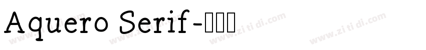 Aquero Serif字体转换